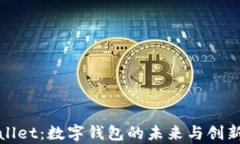 tpWallet：数字钱包的未来与